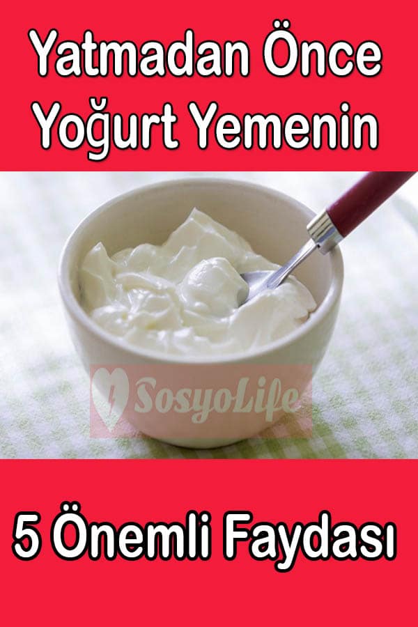 yatmadan önce yoğurt yemenin faydaları