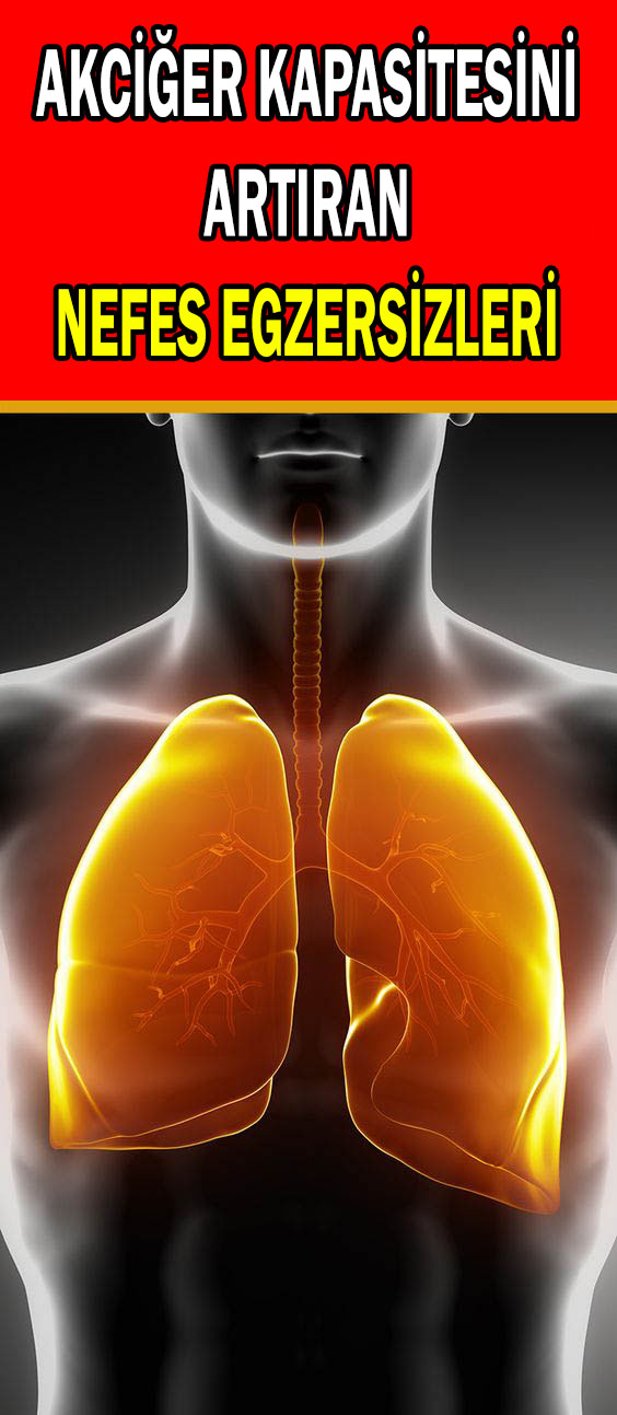 Akciğer kapasitesini artıran nefes egzersizleri