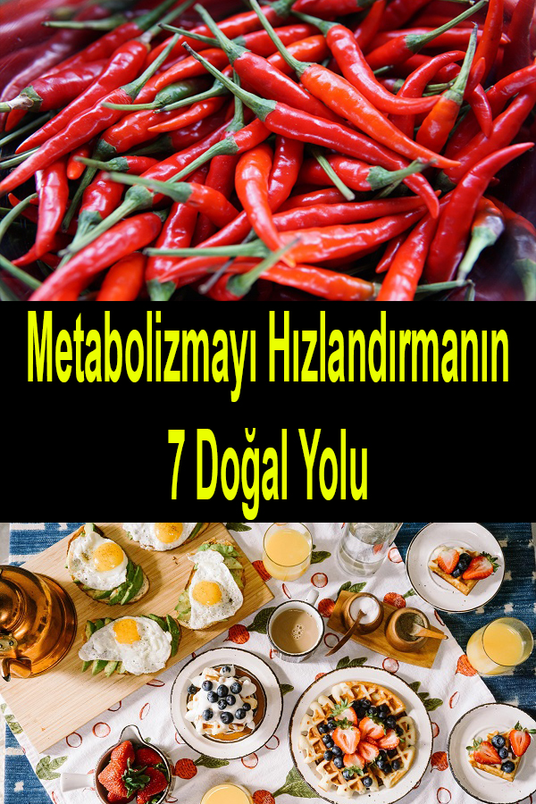 metabolizmayı hızlandırmanın yolları